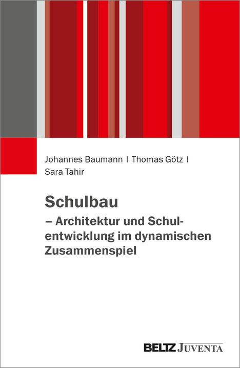 Johannes Baumann: Schulbau - Architektur und Schulentwicklung im dynamischen Zusammenspiel, Buch