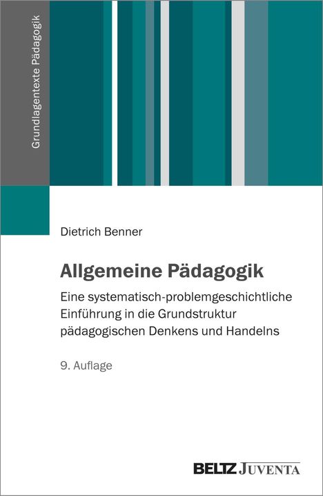 Dietrich Benner: Allgemeine Pädagogik, Buch