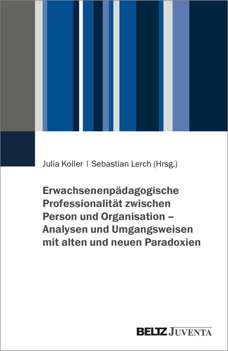 Erwachsenenpädagogische Professionalität zwischen Person und Organisation, Buch