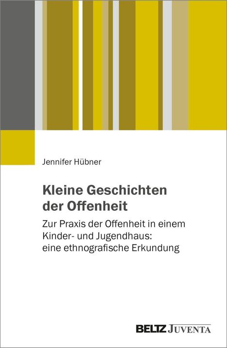 Hübner Jennifer: Kleine Geschichten der Offenheit, Buch