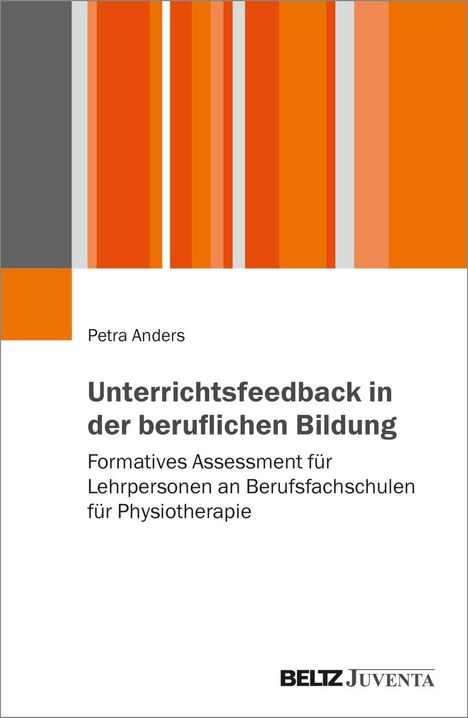 „Unterrichtsfeedback in der beruflichen Bildung“ von Petra Anders, formatives Assessment für Lehrer in der Physiotherapie.