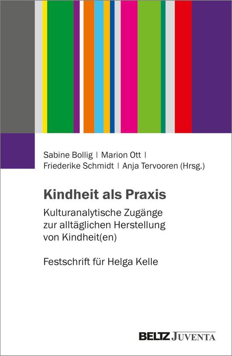 "Kindheit als Praxis" ist ein Buch von Sabine Bollig und anderen. Es hat bunte, vertikale Streifen oben.