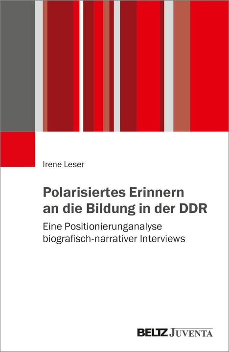 Irene Leser: Polarisiertes Erinnern an die Bildung in der DDR, Buch