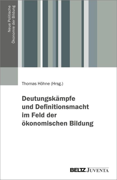 „Neue Politische Ökonomie der Bildung“, „Deutungskämpfe und Definitionsmacht im Feld der ökonomischen Bildung“. Verticales Streifenmuster oben.