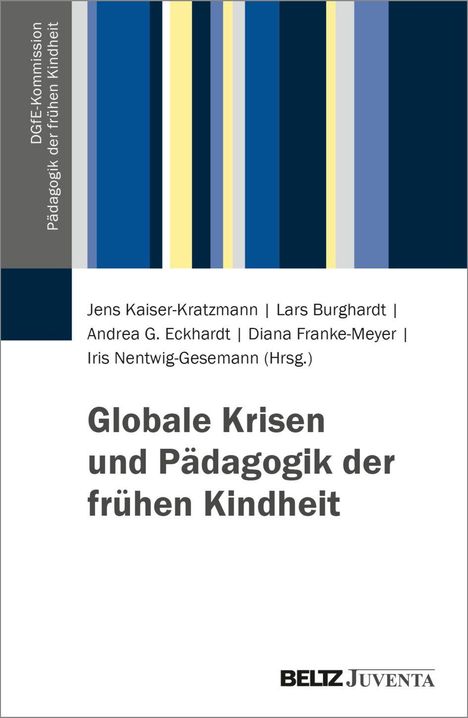 Text: "Globale Krisen und Pädagogik der frühen Kindheit", Autorenliste, Logo: BELTZ Juventa. Design: Vertikale Farbstreifen.