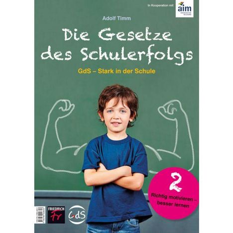Adolf Timm: Die Gesetze des Schulerfolgs GdS - Stark in der Schule, Buch