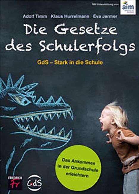 Adolf Timm: Die Gesetze des Schulerfolgs GdS - Stark in die Schule, Buch
