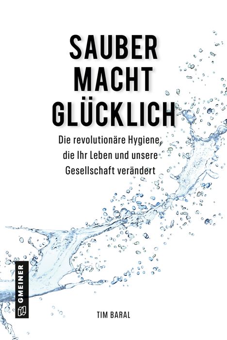 Tim Baral: Sauber macht glücklich, Buch