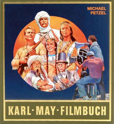 Michael Petzel: Karl - May - Filmbuch, Buch