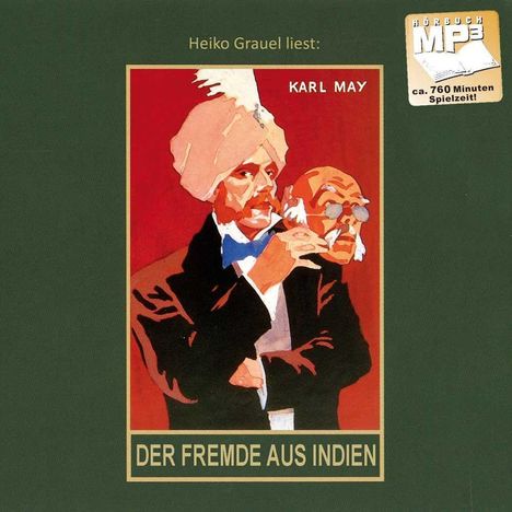 Karl May (1842-1912): Der Fremde aus Indien, MP3-CD