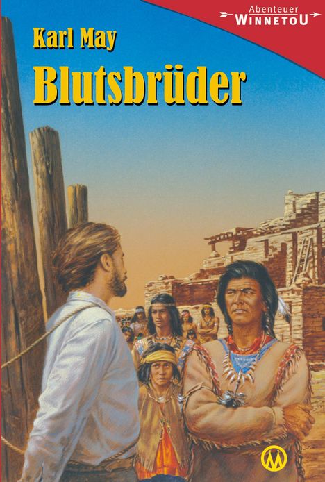 Text: "Karl May, Blutsbrüder, Abenteuer Winnetou". Illustration von zwei Männern und Indianern vor einer Wüstenkulisse.