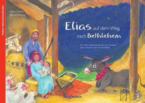 Katia Simon: Elias auf dem Weg nach Betlehem, Buch