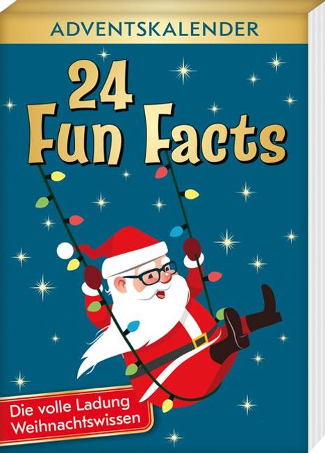 Kristin Lückel: 24 Fun Facts - Die volle Ladung Weihnachtswissen, Kalender