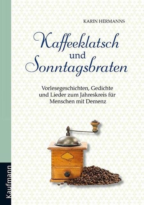 Karin Hermanns: Hermanns, K: Kaffeeklatsch und Sonntagsbraten, Buch