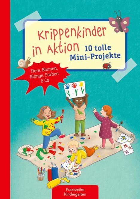 Suse Klein: Krippenkinder in Aktion - 10 tolle Mini-Projekte, Buch