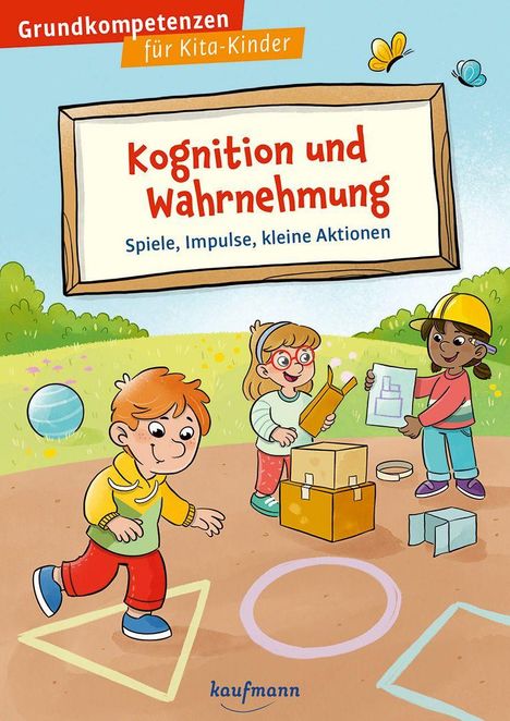 Grundkompetenzen für Kita-Kinder: Kinder spielen mit Formen und Bauklötzen auf einem Spielplatz, fröhliche Atmosphäre.