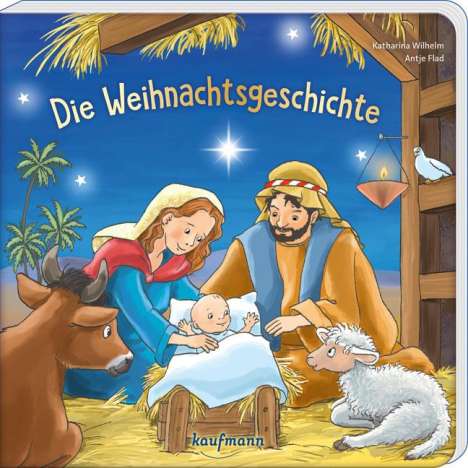 Katharina Wilhelm: Die Weihnachtsgeschichte, Buch