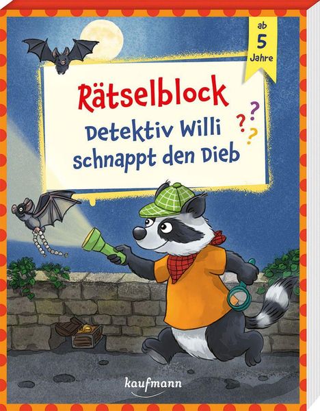 "Rätselblock: Detektiv Willi schnappt den Dieb, ab 5 Jahre." Ein Waschbär mit Lupe und Taschenlampe jagt eine Fledermaus.