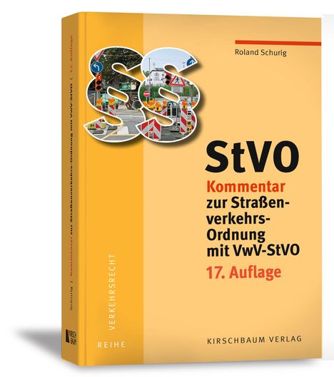 Roland Schurig: StVO Kommentar zur Straßenverkehrs-Ordnung mit VwV-StVO, Buch
