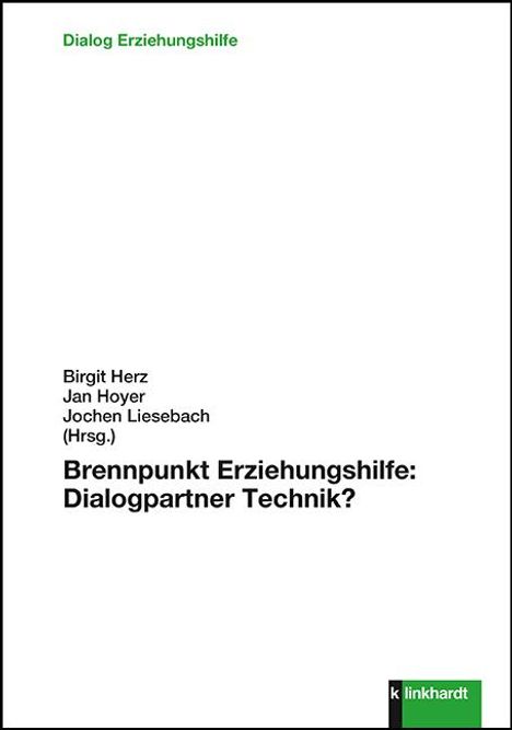 Brennpunkt Erziehungshilfe: Dialogpartner Technik?, Buch