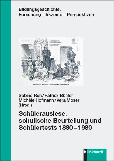 Schülerauslese, schulische Beurteilung und Schülertests 1880, Buch