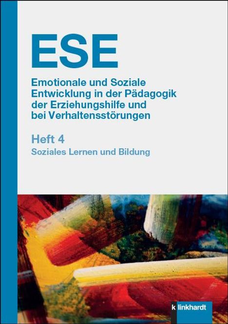 ESE Emotionale und Soziale Entwicklung in der Pädagogik der Erziehungshilfe und bei Verhaltensstörungen. Heft 4, Buch