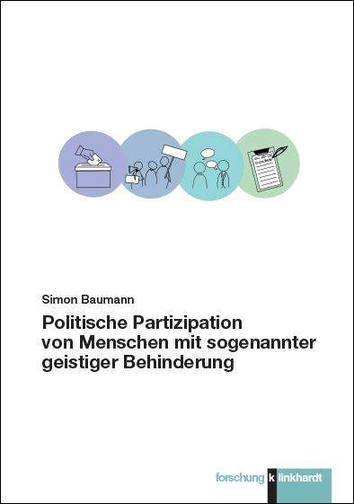 Simon Baumann: Politische Partizipation von Menschen mit sogenannter geistiger Behinderung, Buch
