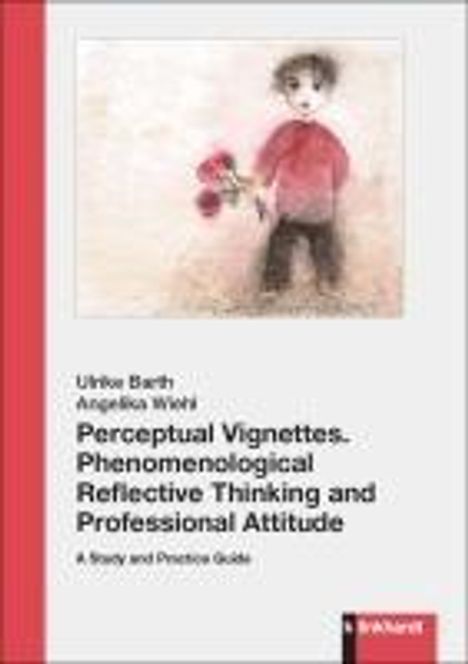 Ulrike Barth: Perceptual Vignettes. Phenomenological Reflective Thinking and Professional Attitude, Buch