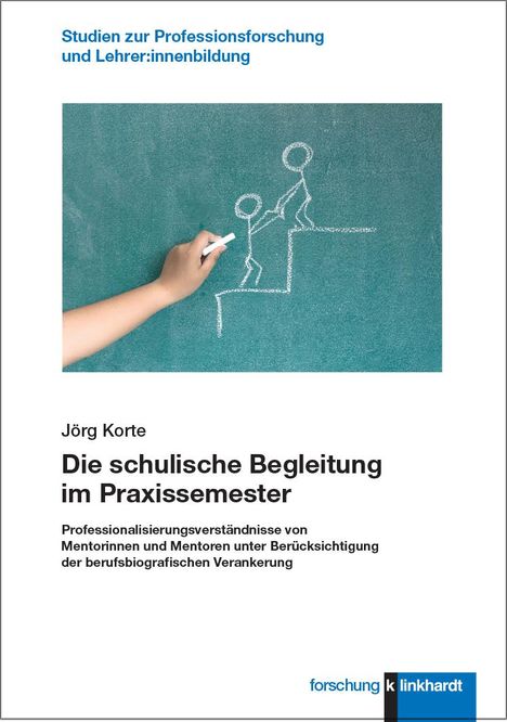 Jörg Korte: Die schulische Begleitung im Praxissemester, Buch