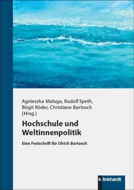 Titel: "Hochschule und Weltinnenpolitik". Herausgeber: Agnieszka Maluga et al. Ein blaues, aquatisches Design mit Linkhardt-Logo.