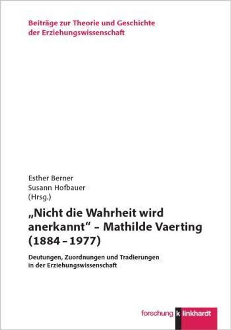 Beiträge zur Theorie und Geschichte der Erziehungswissenschaft, Esther Berner, Susann Hofbauer (Hrsg.), Mathilde Vaerting.