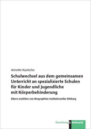 "Schulwechsel aus dem gemeinsamen Unterricht an spezialisierte Schulen für Kinder und Jugendliche mit Körperbehinderung." Im unteren Bereich befindet sich das Logo von "forschung Klinkhardt."