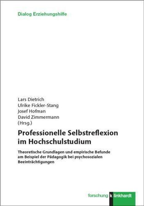 Titel: "Professionelle Selbstreflexion im Hochschulstudium". Autoren: Lars Dietrich, Ulrike Fickler-Stang, Josef Hofman, David Zimmermann. Logo: k linkhardt.