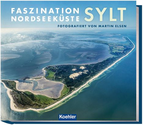 Martin Elsen: Faszination Nordseeküste - Sylt, Buch