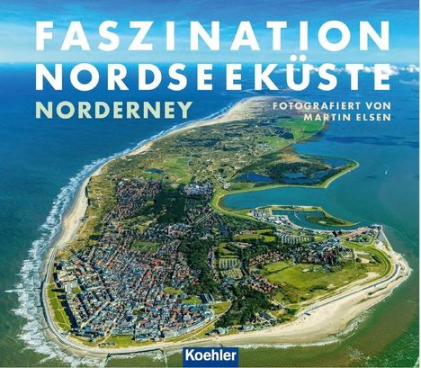 Martin Elsen: Faszination Nordseeküste - Norderney, Buch