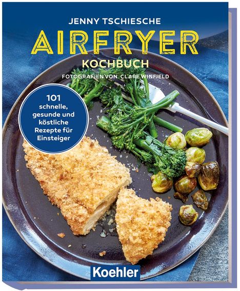 Jenny Tschiesche: Airfryer Kochbuch, Buch