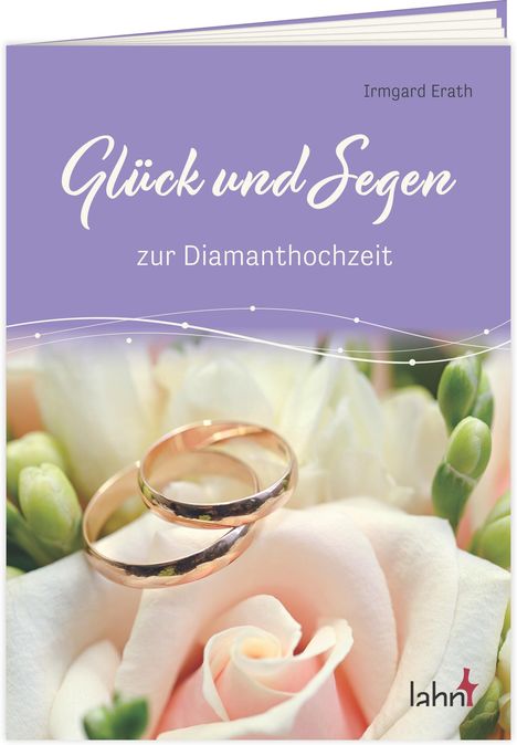 Irmgard Erath: Glück und Segen zur Diamanthochzeit, Buch