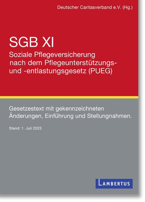 Caritasverband Deutscher: SGB XI Soziale Pflegeversicherung nach dem Pflegeunterstützungs- und -entlastungsgesetz (PUEG), Buch