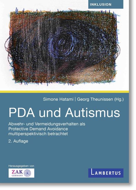 "PDA und Autismus: Abwehr- und Vermeidungsverhalten. 2. Auflage. Herausgegeben von ZAK. Oben abstrakte, dunkle Zeichnung."