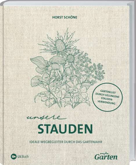 Horst Schöne: MDR Garten - Unsere Stauden, Buch