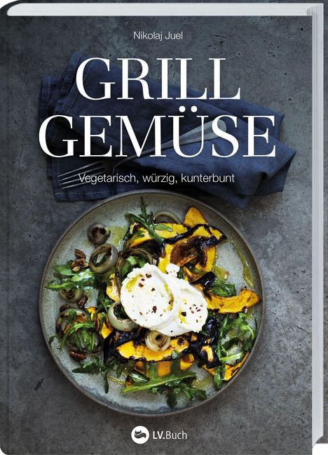 Nikolaj Juel: Grillgemüse, Buch