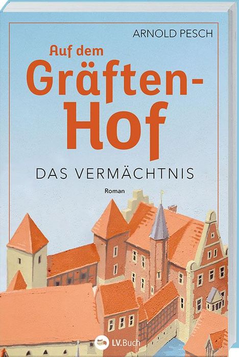 Arnold Pesch: Auf dem Gräftenhof, Buch