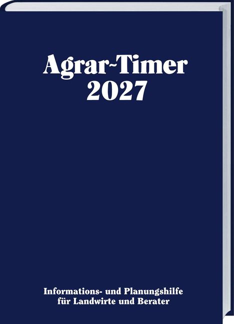 "Agrar-Timer 2027" steht oben, unten "Informations- und Planungshilfe für Landwirte und Berater", blauer Hintergrund.