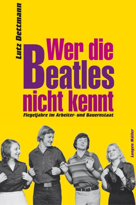 Lutz Dettmann: Dettmann, L: Wer die Beatles nicht kennt, Buch