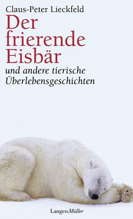 Claus-Peter Lieckfeld: Der frierende Eisbär, Buch