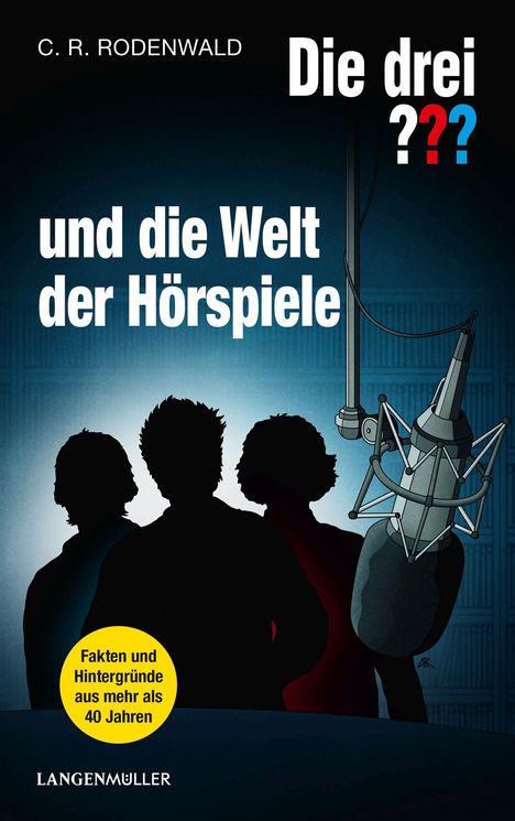 C. R. Rodenwald: Die drei ??? und die Welt der Hörspiele (drei Fragezeichen), Buch