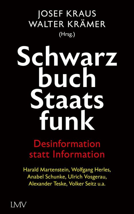 Titel: Schwarzbuch Staatsfunk. Untertitel: Desinformation statt Information. Herausgeber: Josef Kraus, Walter Krämer.