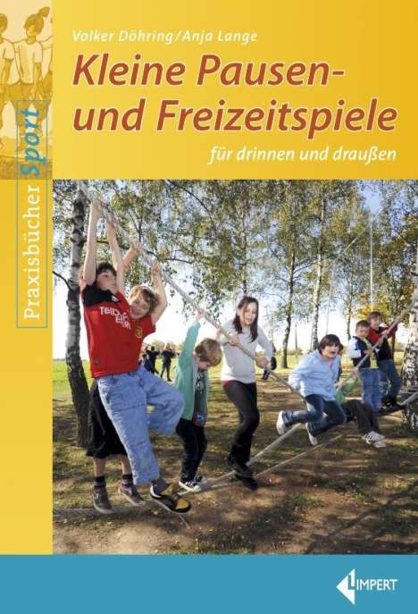 Anja Lange: Kleine Pausen- und Freizeitspiele für drinnen und draußen, Buch