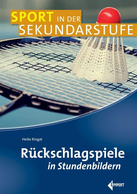 Text: "Sport in der Sekundarstufe", "Rückschlagspiele in Stundenbildern". Ein Badmintonschläger mit Federball.