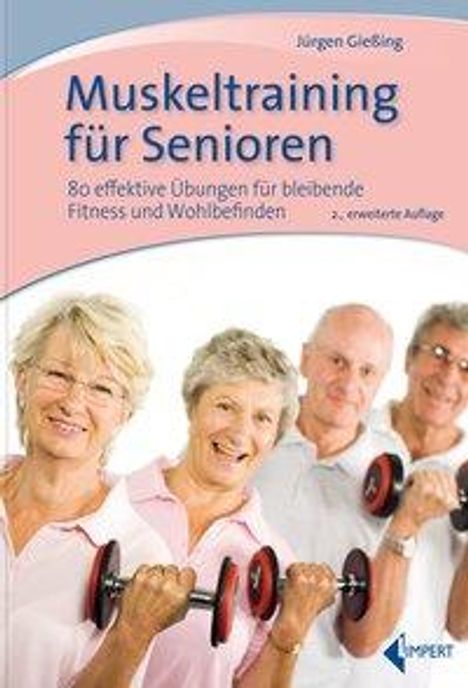 Jürgen Gießing: Gießing, J: Muskeltraining für Senioren, Buch